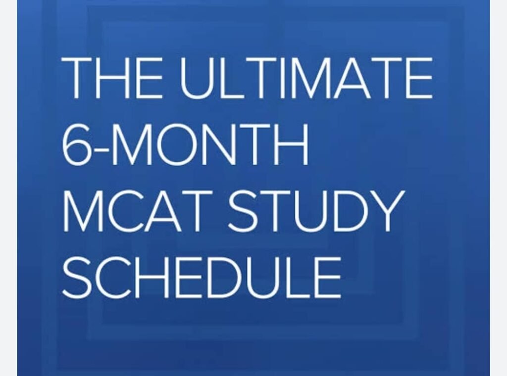 MCAT 6 Month Study Plan